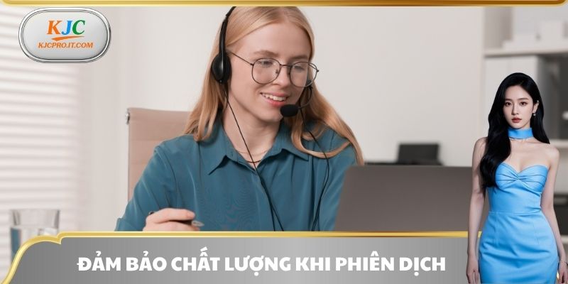 Đảm bảo chất lượng khi phiên dịch