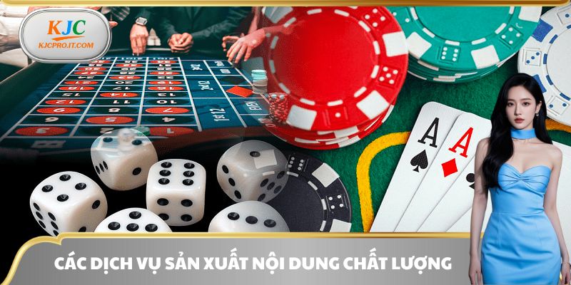 Danh sách các dịch vụ sản xuất nội dung tại liên minh