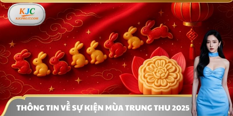Thông tin về sự kiện mùa Trung Thu 2025