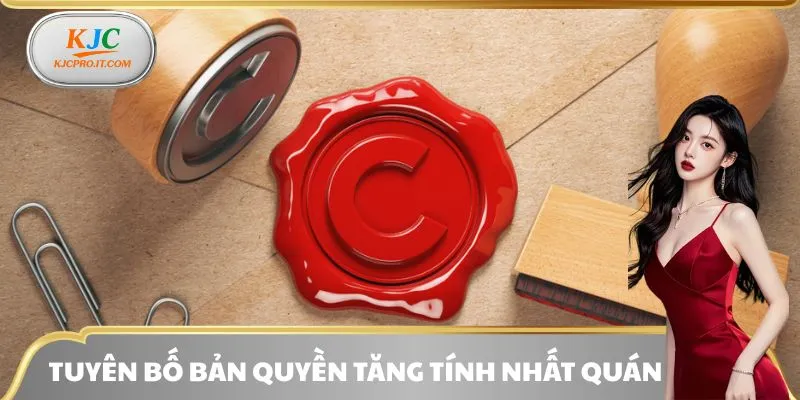 Tuyên bố bản quyền tăng tính nhất quán